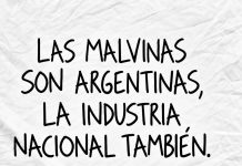 LAS MALVINAS SON ARGENTINAS, LA INDUSTRIA NACIONAL TAMBIÉN.