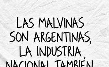 LAS MALVINAS SON ARGENTINAS, LA INDUSTRIA NACIONAL TAMBIÉN.